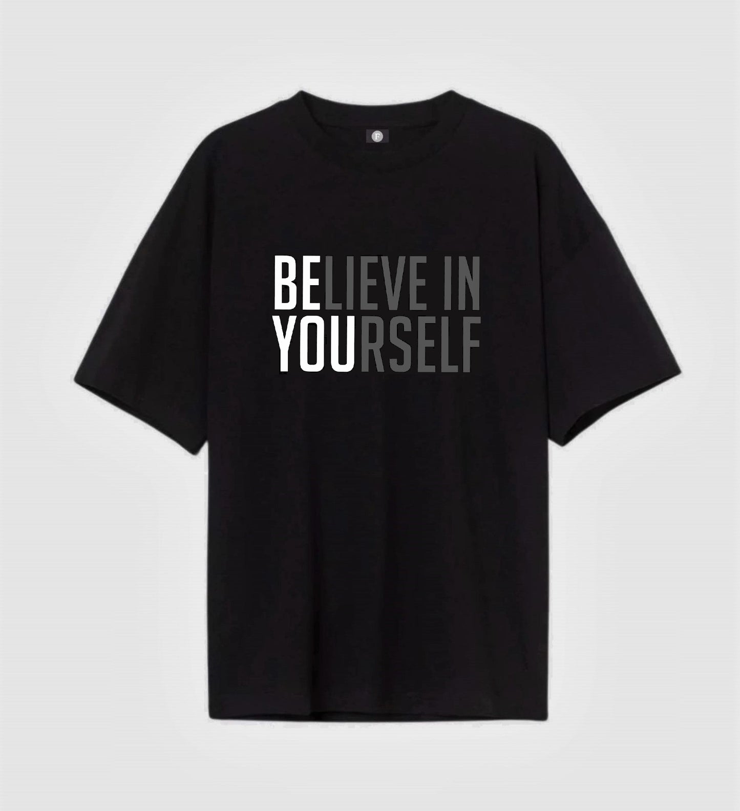 Believe in yourself - black