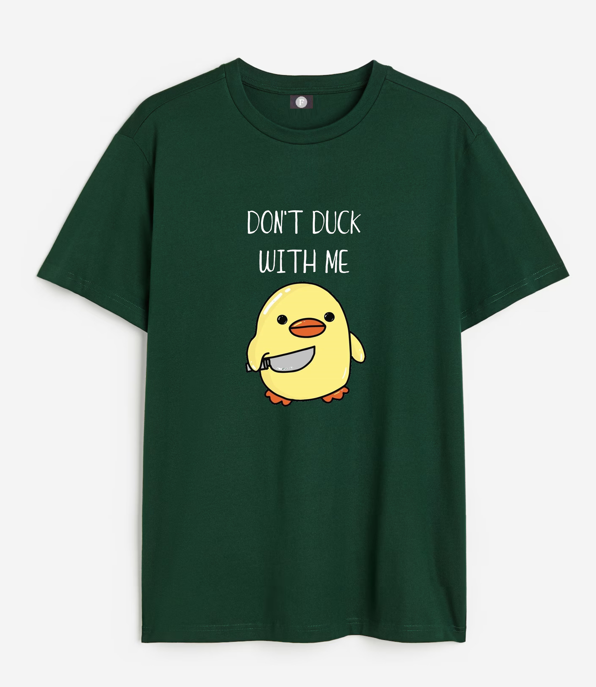 Don't duck with me - bottle green