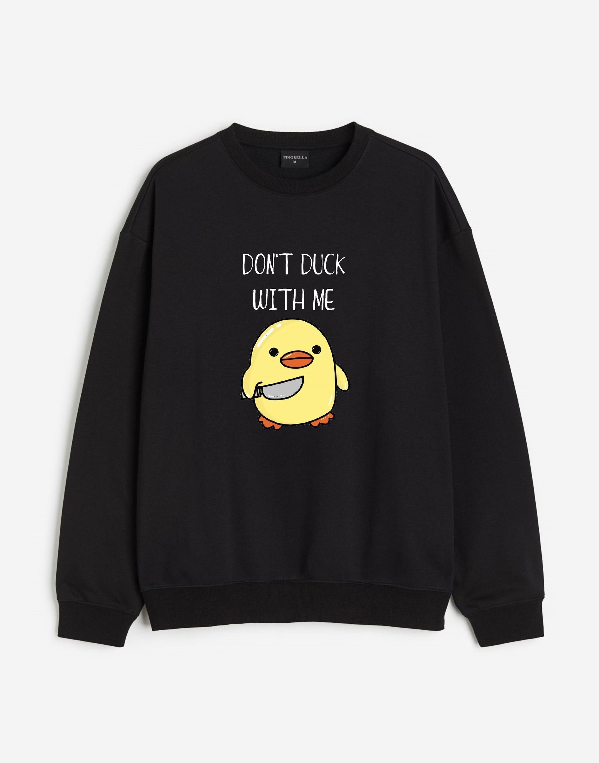 Black sweatshirt featuring a cartoon duck and the phrase 'Don't Duck With Me' in bold lettering.