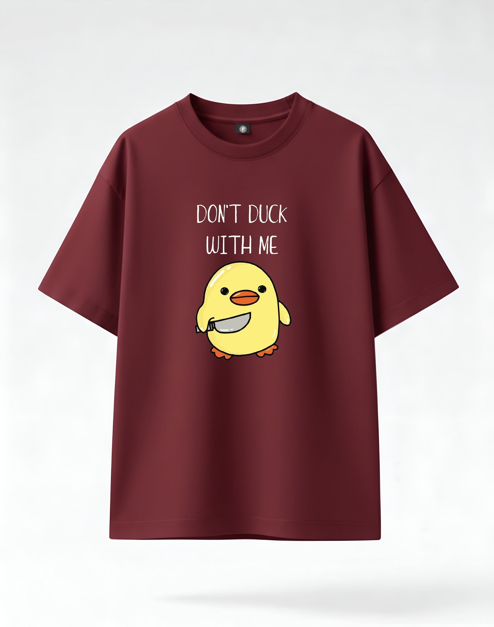 Don't duck with me - maroon